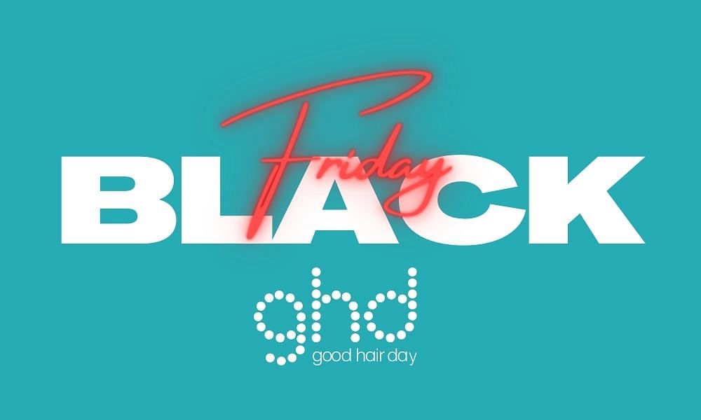 GHD - BLACK FRIDAY